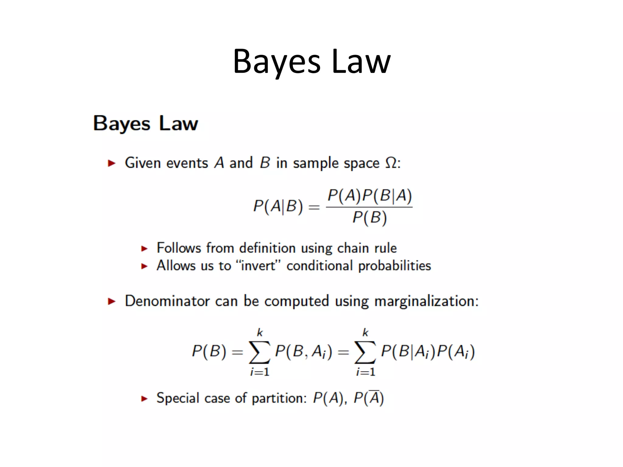Mul*plica*on	
  Rule	
  
	
  P(A,B)=P(B)P(A|B)	
   Variant	
  1	
  
Variant	
  2	
  
 