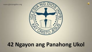 www.iglesiangdios.org




    42 Ngayon ang Panahong Ukol
 