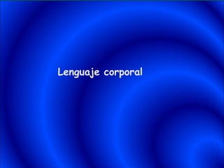 Lenguaje corporal
 