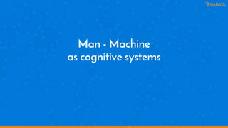 7
Natalino Busa - @natbusa
Man - Machine
as cognitive systems
 