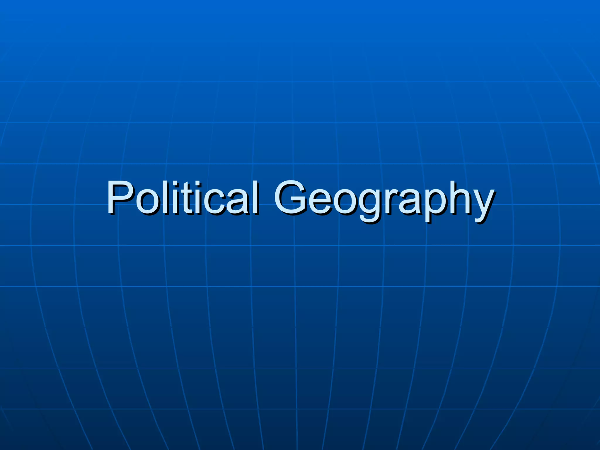 4.3 - Political Geography | PPT