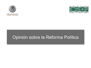 Opinión sobre la Reforma Política
 