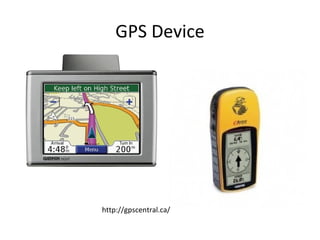 GPS Device http://gpscentral.ca/ 