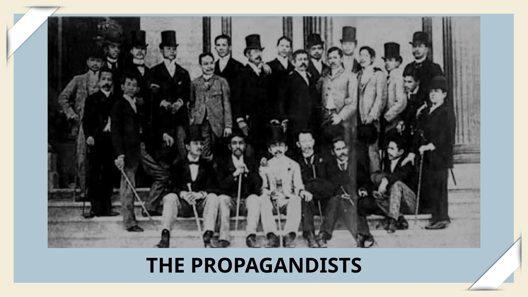 THE PROPAGANDISTS
 