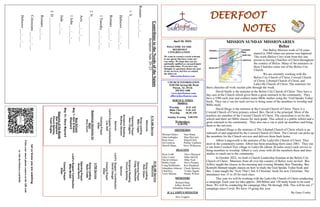 DEERFOOT
NOTES
Let
us
know
you
are
watching
Point
your
smart
phone
camera
at
the
QR
code
or
visit
deerfootcoc.com/hello
April 30, 2023
WELCOME TO THE
DEERFOOT
CONGREGATION
We want to extend a warm welcome
to any guests that have come our
way today. We hope that you are
spiritually uplifted as you participate
in worship today. If you have any
thoughts or questions about any part
of our services, feel free to contact
the elders at:
elders@deerfootcoc.com
CHURCH INFORMATION
5348 Old Springville Road
Pinson, AL 35126
205-833-1400
www.deerfootcoc.com
office@deerfootcoc.com
SERVICE TIMES
Sundays:
Worship 8:15 AM
Bible Class 9:30 AM
Worship 10:30 AM
Sunday Evening 5:00 PM
Wednesdays:
6:30 PM
SHEPHERDS
Michael Dykes Stan Mann
John Gallagher Skip McCurry
Rick Glass Darnell Self
Sol Godwin Phillip VanHorn
Merrill Mann Steve Wilkerson
DEACONS
Ryan Cobb Steve Maynard
Gary Cosby Mike McGill
David Gilmore Mike Neal
Bobby Gunn Steve Putnam
Craig Huffstutler Ken Shepherd
Johnathan Johnson Chuck Spitzley
Chad Key Yoshio Sugita
Terry Malone Randy Wilson
MINISTERS
Richard Harp
Jeffrey Howell
Johnathan Johnson
JCA CAMPUS MINISTER
Alex Coggins
10:30
AM
Service
Welcome
Song
Leading
Rick
Glass
Opening
Prayer
Craig
Huffstutler
Scripture
Reading
Chuck
Spitzley
Sermon
Lord’s
Supper
/
Contribution
David
Dangar
Closing
Prayer
Elder
————————————————————
5
PM
Service
Song
Leading
Ryan
Cobb
Opening
Prayer
Ancel
Norris
Lord’s
Supper/
Contribution
Mike
McGill
Closing
Prayer
Elder
8:15
AM
Service
Welcome
Song
Leading
Mike
Cagle
Opening
Prayer
Alex
Coggins
Scripture
Reading
Rodney
Denson
Sermon
Lord’s
Supper/
Contribution
Les
Self
Closing
Prayer
Elder
Baptismal
Garments
for
April
Amy
Gunn
Bus
Drivers
May
7–
Ken
&
Karen
Shepherd
May
14–
Steve
Maynard
Deacons
of
the
Month
Ken
Shepherd
Chuck
Spitzley
Yoshi
Sugita
Contribute
to
the
Needs
of
the
Saints
Scripture:
Jude
20–23
Romans
___:___;
___
1.
S__________________
Hebrews
____:___-___
Romans
___:___-
___
1
Timothy
___:___-___
2.
N________________
Acts
___:___-___
1
John
___:___-___
Jude
___-___
3.
D__________________
Romans
___:___
Colossians
___:___-___
Hebrews
___:___-___
MISSION SUNDAY MISSIONARIES
Belize
Our Belize Mission work of 54 years
started in 1969 when one person was baptized.
This work (Belize City) went from this one
person to having Churches of Christ throughout
the country of Belize. Many of the ministers in
these Churches came out of the Belize City
Church.
We are currently working with the
Belize City Church of Christ, Corozal Church
of Christ, Libertad Church of Christ, and
Ladyville Church of Christ. The ministers for
these churches all work secular jobs through the week.
David Smith is the minister at the Belize City Church of Christ. They have a
day care at the Church which gives them a great outreach to the community. They
have a VBS each year and conduct many Bible studies using the ‘God Speaks Today’
book. They run a van for each service to bring some of the members to worship and
Bible study.
David Diego is the minister at the Corozal Church of Christ. There is a
Corozal Church of Christ primary school. Bro. David is the principal. Most of the
teachers are member of the Corozal Church of Christ. The curriculum is set by the
school and there are Bible classes for each grade. This school is a public school and a
great outreach to the community. They also run a van to pick up members and bring
them to the services.
Richard Diego is the minister of The Libertad Church of Christ which is an
outreach of and supported by the Corozal Church of Christ. The Corozal van picks up
the members for the Church services and delivers them back home.
Albert Longsworth is the minister of the Ladyville Church of Christ. They
meet at the community center. Albert has been preaching there since 2001. They run
a van from Crooked Tree village to Ladyville (about 20 miles away) each service to
bring members to worship. Albert is very close with all the members there and does
studies to reach out to the community.
In October 2022, we held a Church Leadership Seminar at the Belize City
Church of Christ. Ministers from all over the country of Belize were invited. Bro.
Jeffrey taught the classes in the morning and evening Monday thru Thursday. Bro.
Kenneth Bennett taught classes on how to study the God Speaks Today book and
Bro. Canto taught the ‘Now That I Am A Christian’ book for new Christians. The
attendance was 15 to 20 for each class.
This year we will be working with the Ladyville Church of Christ conducting
a campaign. Each year we take approx. 200 Bibles and 150 study books to be used
there. We will be conducting the campaign May 5th through 16th. This will be our 1st
campaign since Covid. We have 14 going this year.
By Gary Cosby
 