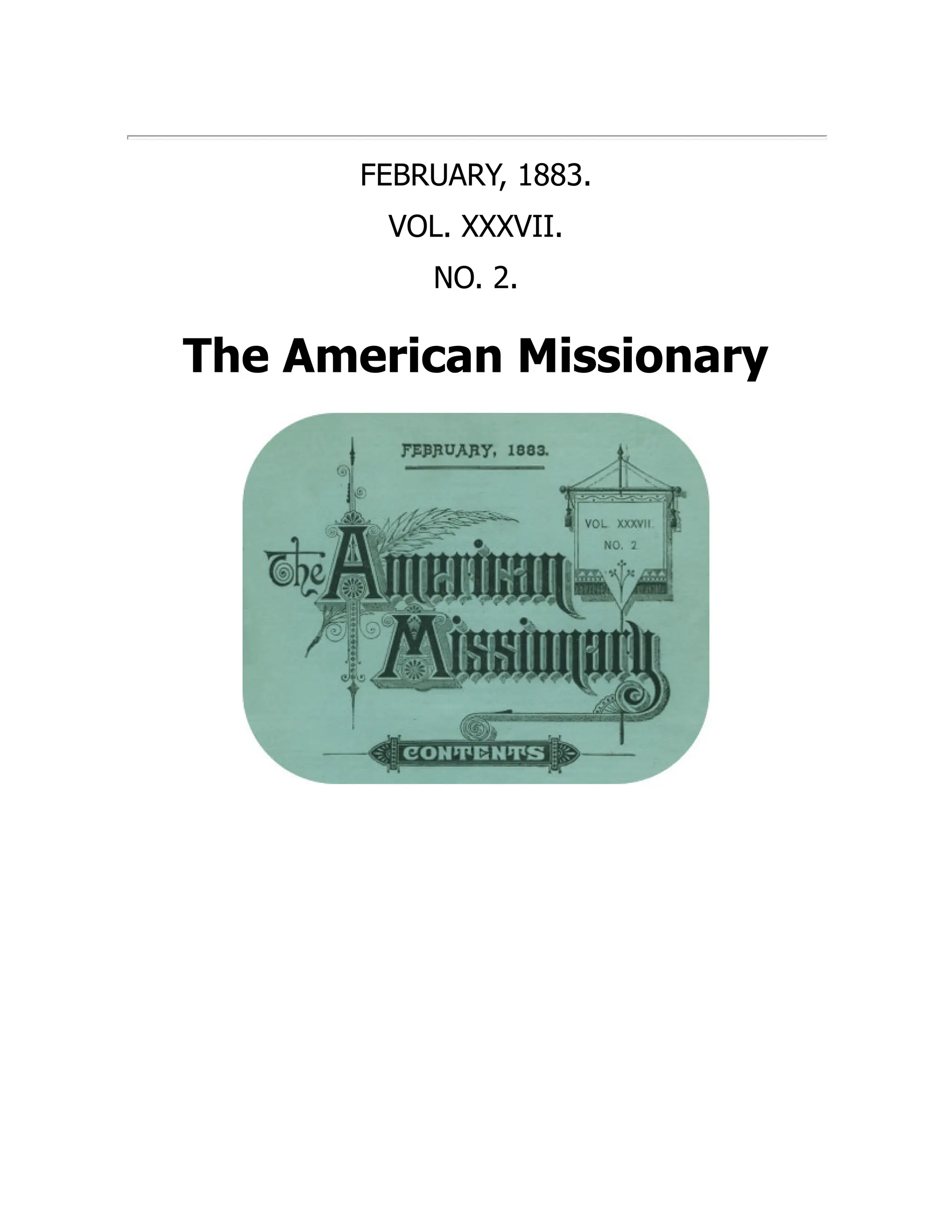 FEBRUARY, 1883.
VOL. XXXVII.
NO. 2.
The American Missionary
 