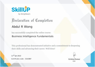 Abdul R Wong
Business Intelligence Fundamentals
11th Jan 2022
Certificate code : 3163487
 