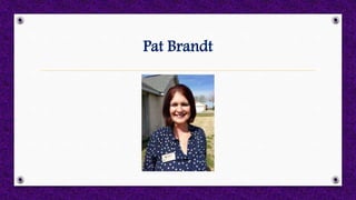 Pat Brandt
 