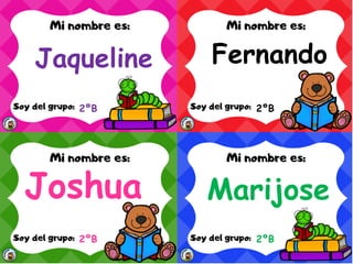 Jaqueline
2ºB
Fernando
2ºB
Joshua
2ºB
Marijose
2ºB
 