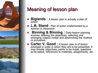 Meaning of lesson plan
Meaning of lesson plan
 
