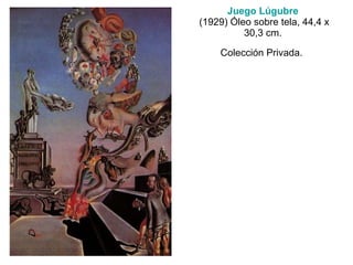 Juego Lúgubre   (1929) Óleo sobre tela, 44,4 x 30,3 cm.  Colección Privada.   
