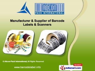 Manufacturer & Supplier of Barcode
       Labels & Scanners
 