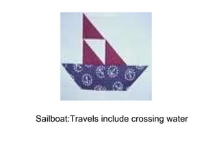 Sailboat:Travels include crossing water 