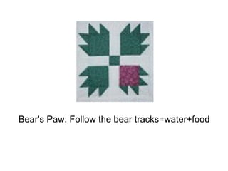 Bear's Paw: Follow the bear tracks=water+food 