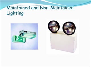 Maintained and Non-Maintained Lighting 