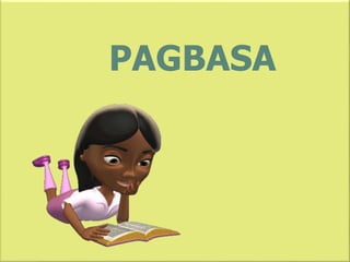 PAGBASA
 