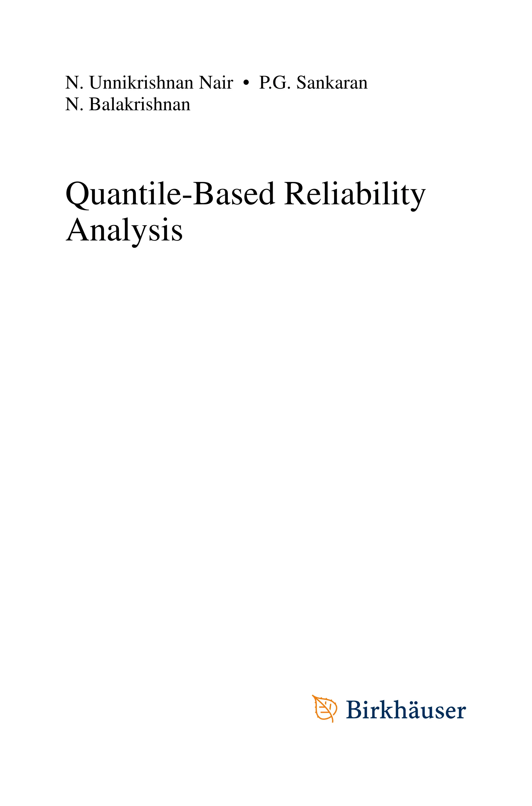 N. Unnikrishnan Nair • P.G. Sankaran
N. Balakrishnan
Quantile-Based Reliability
Analysis
 