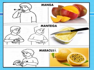 MANGA
MANTEIGA
MARACUJÁ
 