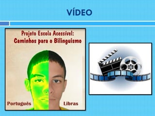 VÍDEO
 