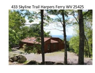 433 Skyline Trail Harpers Ferry WV 25425
 