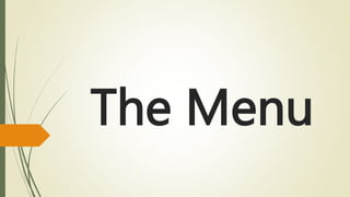 The Menu
 