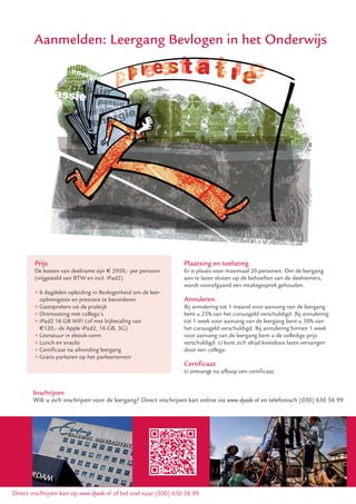 Aanmelden:Leergang Bevlogen minder in het PO
        Aanmelden: Meer Doen! met in het Onderwijs




        Prijs                                                    Plaatsing en toelating
        De kosten van deelname zijn € 2950,- per persoon
                                                 persoon,        Er is plaats voor maximaal 20 personen. Om de de leer-
                                                                       plaats voor maximaal 20 personen. Om leergang
        (vrijgesteld van BTW en incl. iPad2)
                         btw). Dit is inclusief:                 gang aan te laten op de op de behoeften van de
                                                                 aan te laten sluitensluiten behoeften van de deelnemers,
                                                                 deelnemers, wordt een intakegesprek gehouden.
                                                                 wordt voorafgaand voorafgaand een intakegesprek
        > 6 dagdelen opleiding in Bevlogenheid om de leer-
           6 dagdelen opleiding in financieel sturen op onder-   gehouden.
          opbrengsten en prestatie te bevorderen
           wijskwaliteit inclusief een vaardigheidstraining      Annuleren
        > Gastsprekers uit de praktijk
           Keuze tussen de dag- of avondleergang                 Annuleren tot 1 maand voor aanvang van de leergang
                                                                 Bij annulering
        > Ontmoeting met de praktijk
           Gastsprekers uit collega’s                            Als uu 25% van hetbent verhinderd, dan kunt uannulering
                                                                 bent onverhoopt cursusgeld verschuldigd. Bij
        > iPad2 16 GB WiFimedebestuurders uit het
           Ontmoeting met (of met bijbetaling van                zich1door een collega laten vervangen. Schriftelijk van
                                                                 tot week voor aanvang van de leergang bent u 50%
          €120,- de Apple iPad2, 16 GB, 3G)
           Primair Onderwijs                                     annuleren kan verschuldigd. voor aanvang binnen 1 week
                                                                 het cursusgeld tot 3 weken Bij annulering van de
        > Literatuur in2, 16 GB, WiFi (of met bijbetaling van
           Apple iPad ebook-vorm                                 leergang onder berekening van € 750,-. Hierna prijs
                                                                 voor aanvang van de leergang bent u de volledige
           € 120,- de Apple
        > Lunch en snacks iPad2, 16 GB, 3G)                      bent u het gehele cursusbedrag verschuldigd vervangen
                                                                 verschuldigd. U kunt zich altijd kosteloos laten en
        > Certificaat in ebook-vorm
           Literatuur na afronding leergang                      door een collega.
                                                                 is annuleren niet meer mogelijk.
        > Gratis parkeren op het fris
           Lunch, koffie, thee en parkeerterrein
        > Parkeerplek op het Nyenrode terrein                    Certificaat
                                                                 U ontvangt na afloop een certificaat.
                                                                   ontvangt na afloop een certificaat.


       Inschrijven
        Inschrijven
       Wilt u zich inschrijven voor de leergang? Direct inschrijven kan online via www.dyade.nl en telefonisch (030) 630 56 99
       Wilt u zich inschrijven voor de leergang? Direct inschrijven kan online via www.dyade.nl en telefonisch (030) 630 56 99




Direct inschrijven kan op www.dyade.nl (klik op leergang(030) 630 56 met minder in het PO) of bel snel naar (030) 630 56 99
Direct inschrijven kan op www.dyade.nl of belop leergang Meer Doen! 99 minder in het PO) of bel snel naar (030) 630 56 99
                                        (klik snel naar Meer Doen! met
 