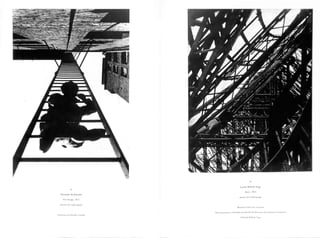 61
Alexander Rodchenko
Fire Escapey 192 5
gelatin silver photograph
Laszlo Moholy-Nagy
Paris,1925
gelatin ！
seurn of
provided
ne Arts,]
by the Be elopment Foundation
©Hattula Moholy-Nagy
 