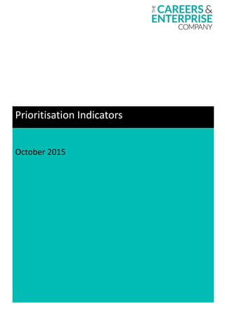 1
Prioritisation Indicators
October 2015
 
