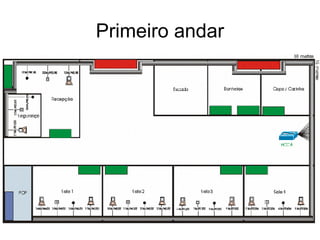 Primeiro andar 
 