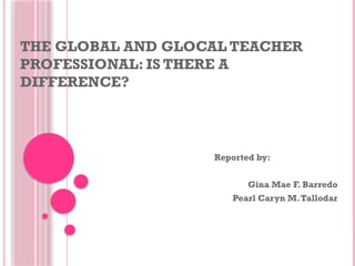 Global and Glocal Professional Teachers: Education, Standards, and ...