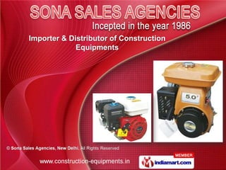 Importer & Distributor of Construction
             Equipments
 