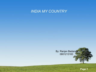 INDIA MY COUNTRY By: Ranjan Badanaik 0801213183 