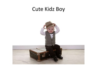 Cute Kidz Boy