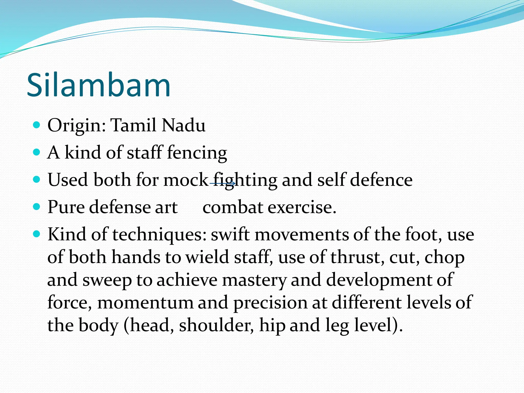 it is an form of art for self defenceMartial-Arts-in-India.pptx