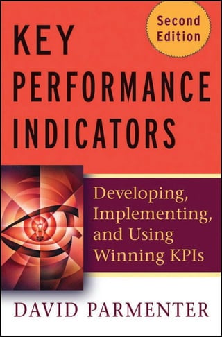 Key Performance Indicators KPI Developing Implementing and Using ...