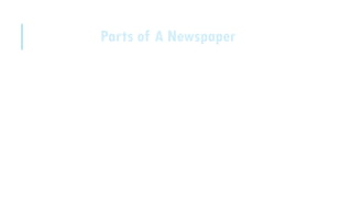 Parts of A Newspaper
 