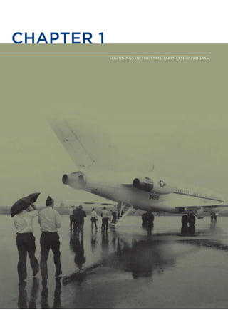 CHAPTER 1
BEGINNINGS OF THE STATE PARTNERSHIP PROGRAM
 