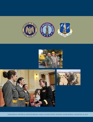 PUBLISHED BY HISTORICAL SERVICES BRANCH, PUBLIC AFFAIRS OFFICE, NATIONAL GUARD BUREAU, ARLINGTON VA, 2014
THE NATIONAL GUARD
STATE PARTNERSHIP PROGRAM
Forging and Maintaining Effective Security Cooperation Partnerships for the 21st Century
BY WILLIAM B. BOEHM, WITH CONTRIBUTIONS BY DEREK NESTELL AND STEVEN STEARNS
 