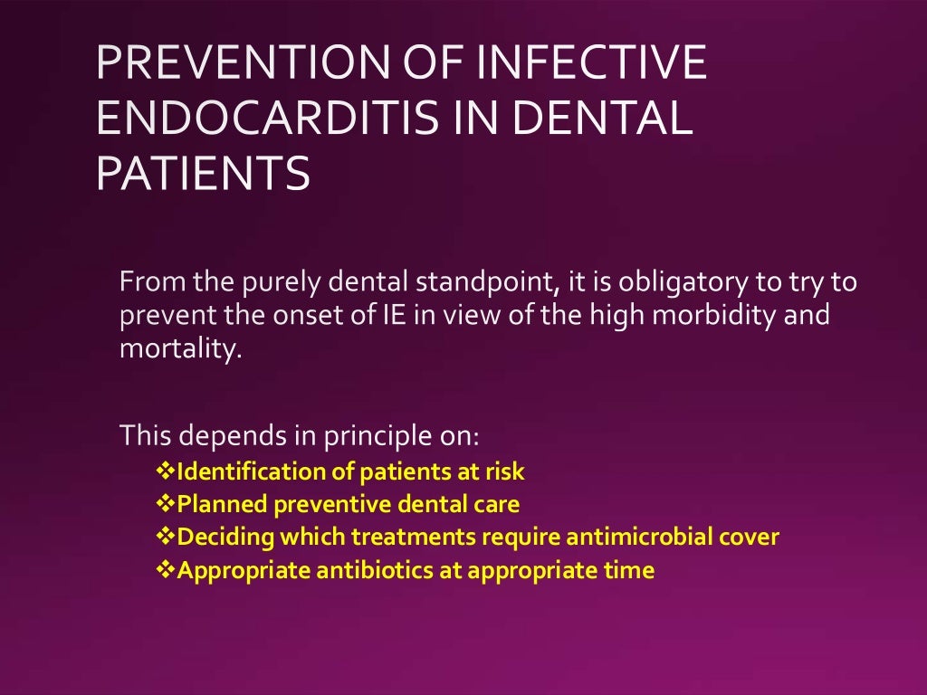Antibiotic prophylaxis for Infective Endocarditis Deepak Chand, BPKI…