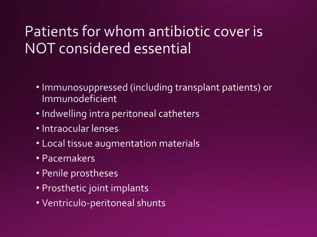 Antibiotic prophylaxis for Infective Endocarditis Deepak Chand, BPKI…