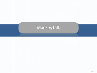 MonkeyTalk
21
 