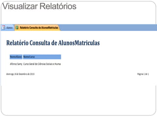 Visualizar Relatórios
 