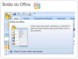 Botão do Office
 