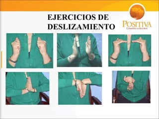 EJERCICIOS DE
DESLIZAMIENTO
 