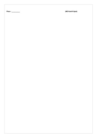 Place : __________ (MD Kashif Iqbal)
 