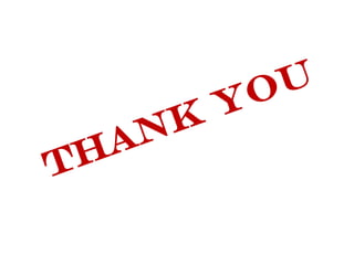 THANK YOU
 