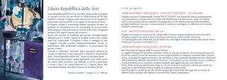 LiberaRepubblicadelleArti è un’ iniziativa composta da tre progetti
in sinergia fra loro che prevedono la collaborazione di Più Enti
pubblici e Aziende Artigiane nella realizzazione di un progetto di
promozione internazionale in un regime di limitatezza di mezzi.
Il Progetto sfrutta le potenzialità italiane facendole divenire un
prodotto di intrattenimento con potenzialità di accrescimento
dell’immagine e del potenziale di mercato delle realtà Artigianali
italiane e dell’ appeal turistico del territorio.
Basato sul concetto di Residenza per giovani Artisti&Designer
abbinato ad un Contest Creativo su progetti rivolti al Re_Design
degli Stili Tradizionali. Il Progetto è creato a vantaggio di tutti
i soggetti coinvolti essendo contemporaneamente veicolo di
innovazione della produzione artigiana e di promozione dei
giovani creativi.
Essendo io Albisolese “ritrovato” dopo esperienze all’estero ho
cercato di utilizzare le mie esperienze e metterle a disposizione
della “Libera Repubblica delle Arti” ovvero la mia Italia ideale.
Quindi questa operazione, seppur applicabile a più ambiti, parte
dal settore della Ceramica e da Albisola e l’invito a partecpare
è rivolto a tutti i 34 comuni dislocati in 15 regioni riuniti dall’
Associazione Italiana Città della Ceramica, la vera Italia del fare.
Gianluca Anselmo - Gruppo Ac.c.A. Albisola
Libera Repubblica delle Arti I t re progett i:
LIBERAREPUBBLICADELLEARTI – GIVE OUT YOUR BEST! – IN CERAMIC
Progetto televisivo e multimediale Format DOCU/TALENT con estensione web di completamento.
Una trasmissione a puntate televisiva rivolta alla distribuzione sul mercato dei canali via satellite
esteri e di un portale web di contenuti che integrandosi con la versione televisiva darà al pubblico
gli approfondimenti necessari a massimizzarne il risultato di immagine e la diffusione dei contenuti
culturali e commerciali.
AAA - ARTISTI & DESIGNER CERCASI
Progetto di residenza Creativa sul Re_Design della Ceramica Artistica Italiana da parte di Artisti e
Designer (progetto sul quale si basa la narrazione televisiva), svolto a livello Nazionale.
I cui partecipanti sono selezionati con un bando che coinvolgerà progressivamente nelle città di Antica
Tradizione Ceramica iscritte all’A.I.C.C.
LIBERAREPUBBLICADELLEARTI_NETWORK
Rete Nazionale di Imprese della Ceramica Artistica
Le migliori botteghe del territorio nazionale, riunite in una rete di imprese che promuoverà una serie
di attività comuni su mercati nazionali ed esteri rappresentando il comparto nazionale della Ceramica
d’Arte, un gruppo di soggetti economici che selezionati su base nazionale divengono primari destinatari
della promozione effettuata dal prodotto televisivo. i cui prodotti e servizi verranno messi in vendita su
di una piattaforma di e-commerce avanzato destinato agli oggetti d’arredo e da collezione.
Il sito offrità anche pacchetti turistici legati ai corsi di ceramica e ai percorsi culturali per privati ma
anche per scuole ed Istituti d’arte e progetti di residenza creativa esteri.
Questo progetto è quello dei tre che intende ripagare gli investimenti fatti negli altri in termini di
effettiva resa economica alle imprese ai territori ed ai creativi partecipanti.
 