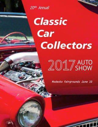 Classic
Car
Collectors
20th
Annual
Modesto Fairgrounds June 10
auto
show
 