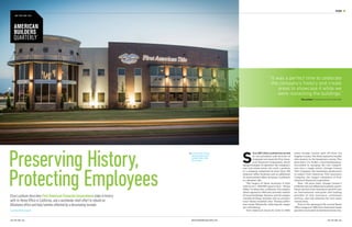 VISION
JAN | FEB | MAR 2016 JAN | FEB | MAR 2016americanbuildersquarterly.com
“It was a perfect time to celebrate
the company’s history and create
areas to showcase it while we
were restacking the buildings.”
Elise Luckham, VP and Director of Corporate Real Estate
Elise Luckham describes First American Financial Corporation’s stake in history
with its Home Office in California, and a worldwide relief effort to rebuild an
Oklahoma office and help families affected by a devastating tornado
byJessicaMontoyaCoggins
Preserving History,
Protecting Employees
S
ince 2007, Elise Luckham has served
as vice president and director of
corporate real estate for First Amer-
ican Financial Corporation, devel-
oping strategies to optimize the company’s
vast real estate assets. For such a position
at a company comprised of more than 700
domestic office locations and an additional
55 international office locations, Luckham’s
is a dynamic role.
The largest of these locations is First
American’s 500,000-square-foot “Home
Office” in Santa Ana, California. The campus,
which opened in 1999 and currently consists
of seven buildings, features several unique,
visually striking rotundas and an architec-
tural theme modeled after Thomas Jeffer-
son’s estate, Monticello, reflecting the compa-
ny’s rich history.
First American traces its roots to 1889,
when Orange County split off from Los
Angeles County. Two firms opened to handle
title matters in the brand-new county. Five
years later, C.E. Parker, a local businessman,
succeeded in merging the two competi-
tors into a single entity—Orange County
Title Company, the immediate predecessor
to today’s First American Title Insurance
Company, the largest subsidiary of First
American Financial Corporation.
Now, 126 years later, Orange County’s
evolution into an influential economic power-
house mirrors First American’s growth into
an international enterprise and leading
provider of title insurance, settlement
services, and risk solutions for real estate
transactions.
Prior to the opening of the current Home
Office campus in 1999, First American’s head-
quarters was located in downtown Santa Ana.
First American’s Moore,
Oklahoma office had to
be rebuilt after a May
2013 tornado.
AMERICAN
BUILDERS
QUARTERLY
JAN | FEB | MAR 2016
 