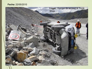 Fecha: 22/05/2010
Lugar: Rampa de acceso al Truck
Shop
 